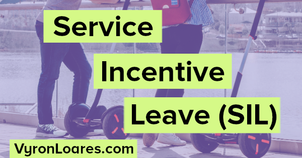 Service Incentive Leave Sil In The Philippines Vyron Loares